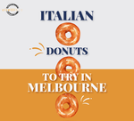 Italian Donuts to Try in Melbourne [Infographic]